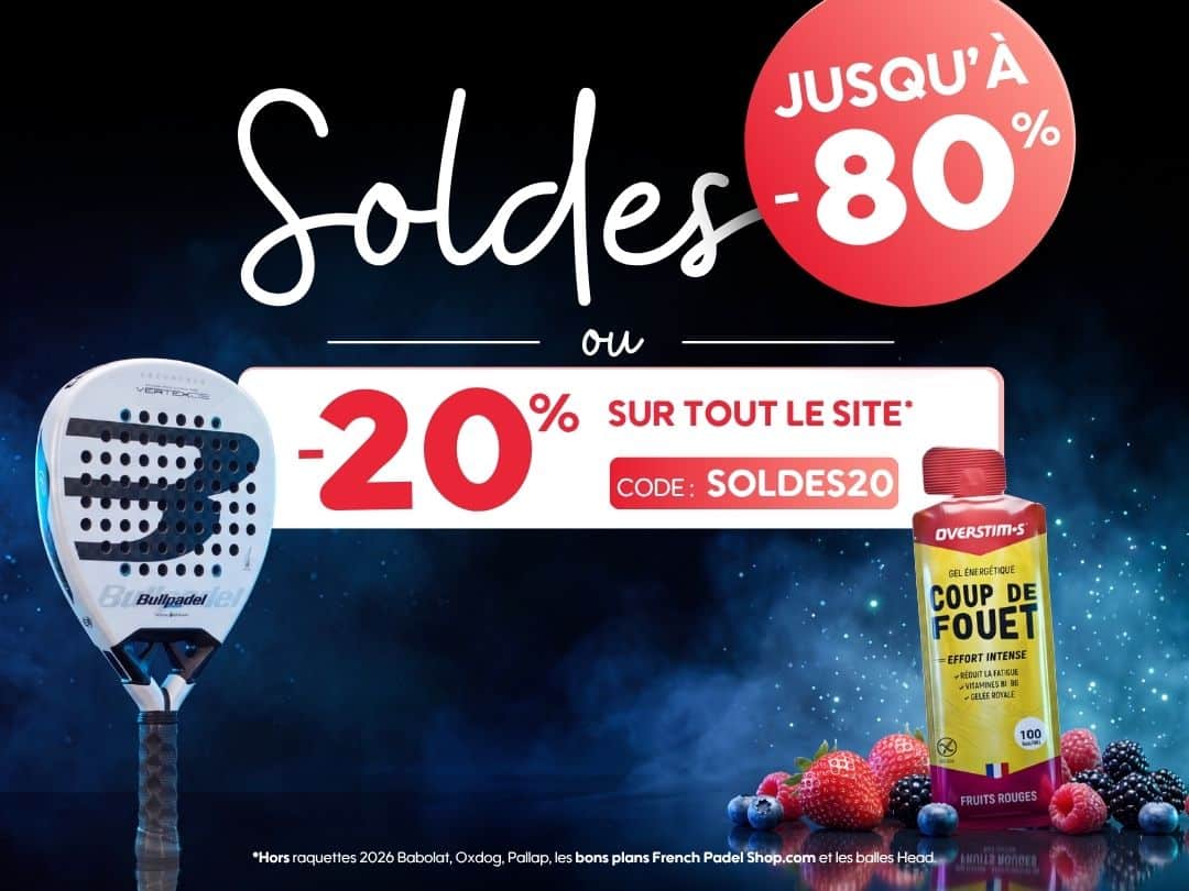 Soldes padel été -80% sélection ou -20% site