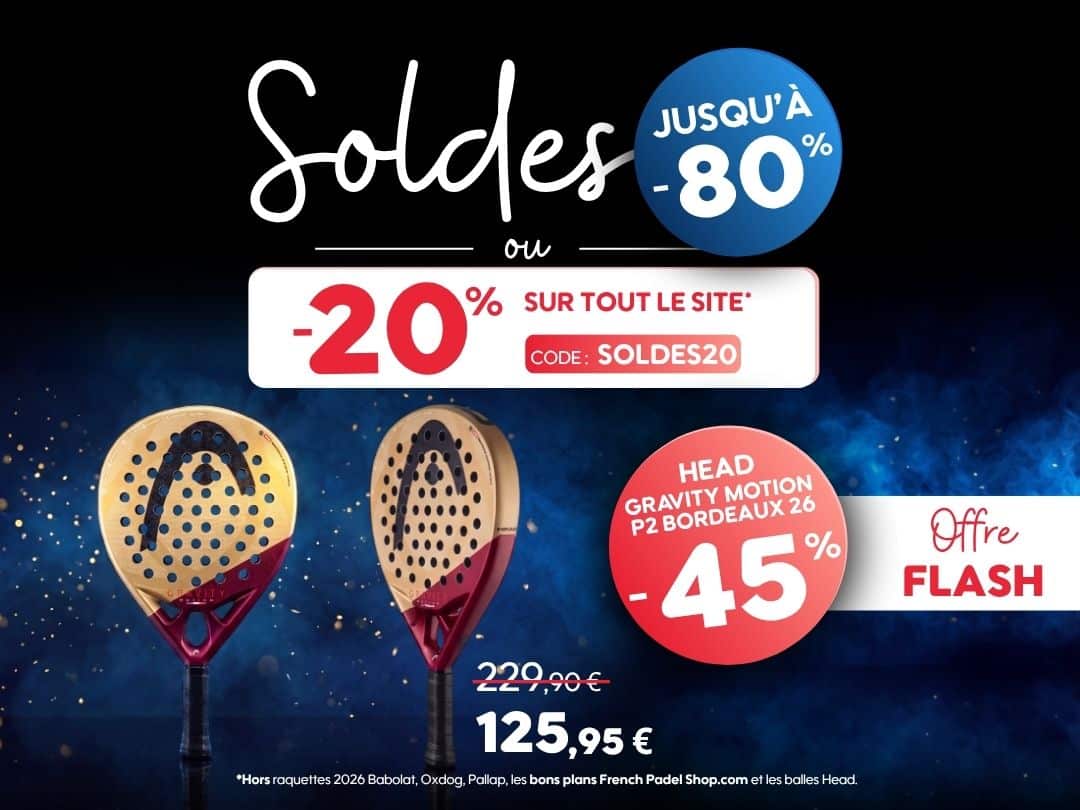 -45% Head Motion P2 Bordeaux 2026 et soldes padel été -80% sélection ou -20% site