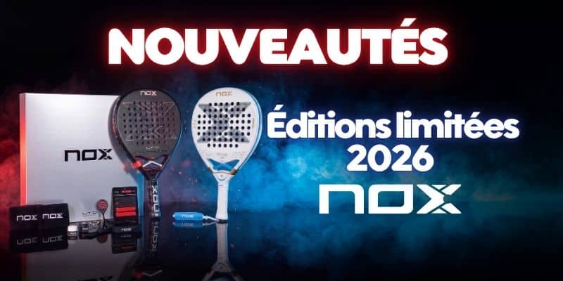 Nouvelle collection Nox 2026 edition limitée chez French padel shop