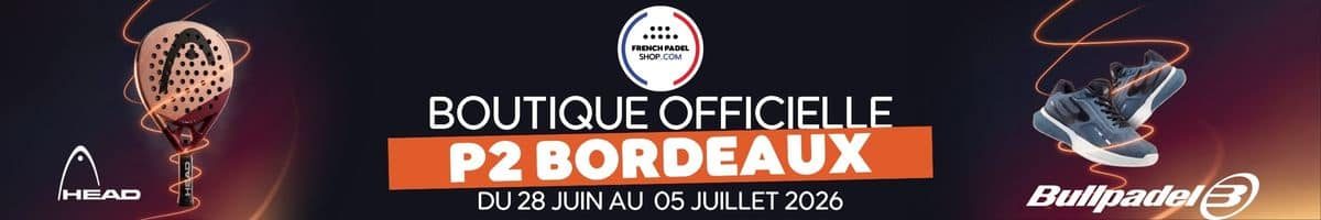 Tournoi P2 de Bordeaux French Padel Shop